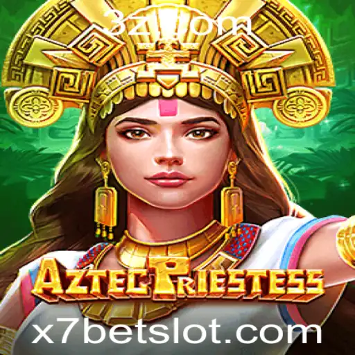 Explorando o Fascinante Mundo de AztecPriestess e a Estratégia x7 Bet